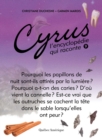Cyrus 9 : L'encyclopedie qui raconte - eBook