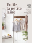 Enfile ta petite laine : 16 patrons de tricot de createurs quebecois - eBook