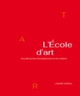L'Ecole d'art : Cinq decennies d'enseignement et de creation - eBook