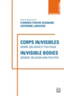 Corps in/visibles : genre, religion et politique - In/visible Bodies : Gender, Religion and Politics - eBook