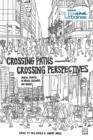Crossing Paths Crossing Perspectives : Urban Studies in British Columbia and Quebec - Book