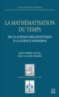 La mathematisation du temps : de la science hellenistique a la science moderne - eBook