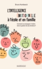 L'intelligence emotionnelle a l'ecole et en famille - eBook