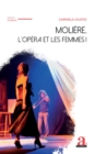 Moliere, l'Opera et les Femmes ! - eBook
