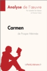 Carmen de Prosper Merimee (Analyse de l'œuvre) : Analyse complete et resume detaille de l'oeuvre - eBook