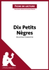 Dix Petits Negres de Agatha Christie (Fiche de lecture) : Analyse complete et resume detaille de l'oeuvre - eBook