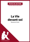 La Vie devant soi de Romain Gary (Fiche de lecture) : Analyse complete et resume detaille de l'oeuvre - eBook