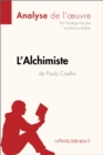 L'Alchimiste de Paulo Coelho (Analyse de l'oeuvre) : Analyse complete et resume detaille de l'oeuvre - eBook