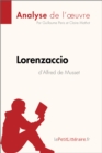 Lorenzaccio d'Alfred de Musset (Analyse de l'œuvre) : Analyse complete et resume detaille de l'oeuvre - eBook