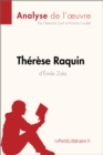 Therese Raquin d'Emile Zola (Analyse de l'oeuvre) : Analyse complete et resume detaille de l'oeuvre - eBook