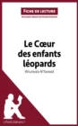 Le Coeur des enfants leopards de Wilfried N'Sonde (Fiche de lecture) : Analyse complete et resume detaille de l'oeuvre - eBook