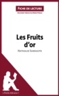 Les Fruits d'or de Nathalie Sarraute (Fiche de lecture) : Analyse complete et resume detaille de l'oeuvre - eBook