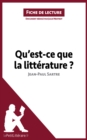 Qu'est-ce que la litterature? de Jean-Paul Sartre (Fiche de lecture) : Analyse complete et resume detaille de l'oeuvre - eBook