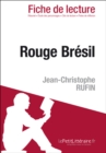 Rouge bresil de Jean-Christophe Rufin (Fiche de lecture) - eBook