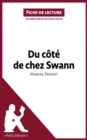 Du cote de chez Swann de Marcel Proust (Fiche de lecture) : Analyse complete et resume detaille de l'oeuvre - eBook
