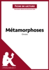 Metamorphoses d'Ovide (Fiche de lecture) : Analyse complete et resume detaille de l'oeuvre - eBook