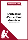 Confession d'un enfant du siecle d'Alfred de Musset (Fiche de lecture) : Analyse complete et resume detaille de l'oeuvre - eBook