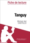 Tanguy de Michel del Castillo (Fiche de lecture) - eBook