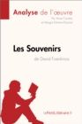 Les Souvenirs de David Foenkinos (Analyse de l'oeuvre) : Analyse complete et resume detaille de l'oeuvre - eBook