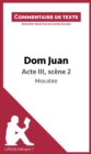 Dom Juan - Acte III, scene 2 - Moliere (Commentaire de texte) : Commentaire et Analyse de texte - eBook