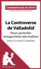 La Controverse de Valladolid de Jean-Claude Carriere - Deux portraits antagonistes des Indiens : Commentaire et Analyse de texte - eBook