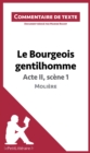 Le Bourgeois gentilhomme de Moliere - Acte II, scene 1 (Commentaire de texte) : Commentaire et Analyse de texte - eBook