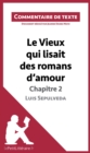 Le Vieux qui lisait des romans d'amour de Luis Sepulveda - Chapitre 2 : Commentaire et Analyse de texte - eBook