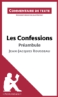 Les Confessions de Rousseau - Preambule : Commentaire et Analyse de texte - eBook