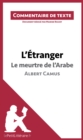 L'Etranger - Le meurtre de l'Arabe - Albert Camus (Commentaire de texte) : Commentaire et Analyse de texte - eBook