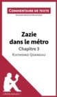 Zazie dans le metro de Raymond Queneau - Chapitre 3 : Commentaire et Analyse de texte - eBook