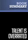 Summary: Talent is overrated  Geoff Colvin - eBook