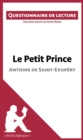 Le Petit Prince d'Antoine de Saint-Exupery : Questionnaire de lecture - eBook