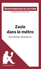 Zazie dans le metro de Raymond Queneau : Questionnaire de lecture - eBook