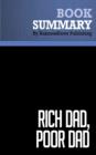 Summary: Rich dad, poor dad  Robert Kiyosaki and Sharon Lechter - eBook
