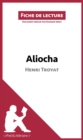 Aliocha d'Henri Troyat (Fiche de lecture) : Analyse complete et resume detaille de l'oeuvre - eBook