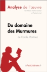 Du domaine des Murmures de Carole Martinez (Analyse de l'œuvre) : Analyse complete et resume detaille de l'oeuvre - eBook