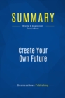 Summary: Create Your Own Future - eBook