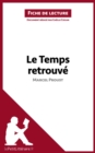 Le Temps retrouve de Marcel Proust (Fiche de lecture) : Analyse complete et resume detaille de l'oeuvre - eBook