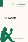 La societe (Fiche notion) : LePetitPhilosophe.fr - Comprendre la philosophie - eBook