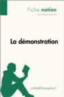 La demonstration (Fiche notion) : LePetitPhilosophe.fr - Comprendre la philosophie - eBook