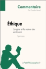 Ethique de Spinoza - L'origine et la nature des sentiments (Commentaire) : Comprendre la philosophie avec lePetitPhilosophe.fr - eBook