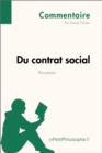 Du contrat social de Rousseau (Commentaire) : Comprendre la philosophie avec lePetitPhilosophe.fr - eBook