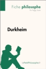 Durkheim (Fiche philosophe) : Comprendre la philosophie avec lePetitPhilosophe.fr - eBook