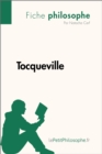 Tocqueville (Fiche philosophe) : Comprendre la philosophie avec lePetitPhilosophe.fr - eBook