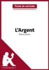 L'Argent d'Emile Zola (Fiche de lecture) : Analyse complete et resume detaille de l'oeuvre - eBook