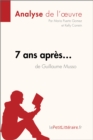 7 ans apres... de Guillaume Musso (Analyse de l'oeuvre) : Analyse complete et resume detaille de l'oeuvre - eBook
