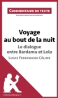 Voyage au bout de la nuit, Le dialogue entre Bardamu et Lola, Louis-Ferdinand Celine : Commentaire et Analyse de texte - eBook