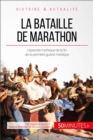 La bataille de Marathon : L'episode mythique de la fin de la premiere guerre medique - eBook