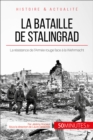 La bataille de Stalingrad : La resistance de l'Armee rouge face a la Wehrmacht - eBook