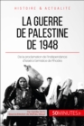 La guerre de Palestine de 1948 : De la proclamation de l'independance d'Israel a l'armistice de Rhodes - eBook